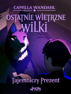 cover image of Ostatnie wietrzne wilki (1)--Tajemniczy prezent